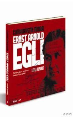 Cumhuriyetin Mimarı Ernst Arnold Egli