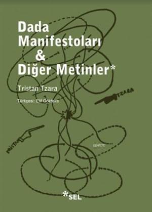 Dada Manifestoları Ve Diğer Metinler