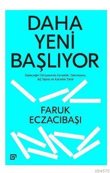 Daha Yeni Başlıyor: Geleceğin Dünyasında Esneklik, Yakınsama, Ağ Yapısı Ve Karanlık Taraf