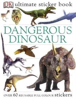 Dangerous Dinosaurs Ultimate Sticker Book