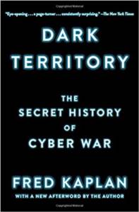 Dark Territory: The Secret History Of Cyber War