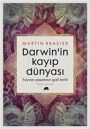 Darwin'in Kayıp Dünyası; Hayvan Yaşamının Gizli Tarihi