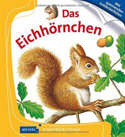 Das Eichhörnchen (Meyers Kinderbibliotek)