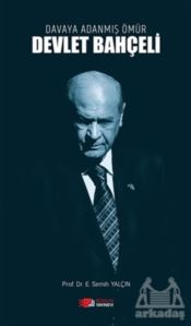 Davaya Adanmış Ömür - Devlet Bahçeli