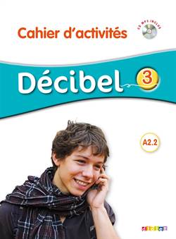 Décibel 3 Niv. A2.2 - Cahier + CD Mp3