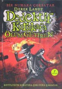 Dedektif Kurukafa Ölüm Getiren (Ciltli)