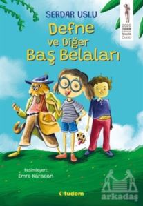 Defne Ve Diğer Baş Belaları