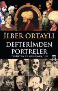 Defterimden Portreler; Tarihten ve Günümüzden