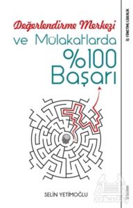 Değerlendirme Merkezi Ve Mülakatlarda %100 Başarı