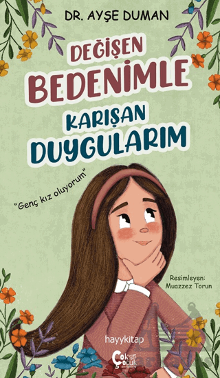 Değişen Bedenimle Karışan Duygularım