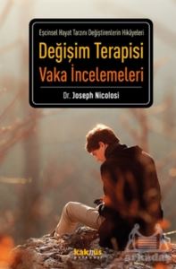 Değişim Terapisi Vaka İncelemeleri