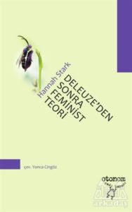 Deleuze’Den Sonra Feminist Teori