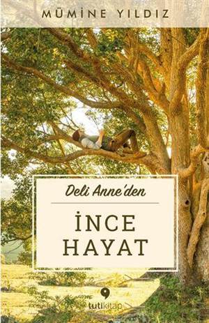 Deli Anne'den İnce Hayat