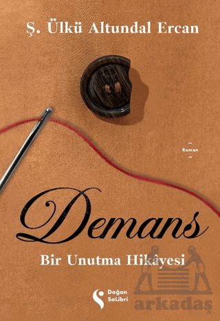 Demans: Bir Unutma Hikayesi