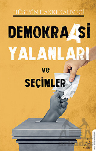 Demokraasi Yalanları Ve Seçimler