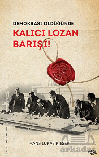 Demokrasi Öldüğünde: Kalıcı Lozan Barışı