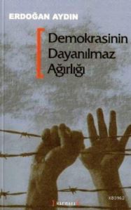 Demokrasinin Dayanılmaz Ağırlığı