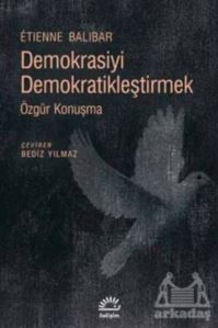 Demokrasiyi Demokratikleştirmek