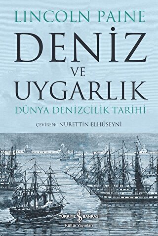 Deniz Ve Uygarlık - Dünya Denizcilik Tarihi