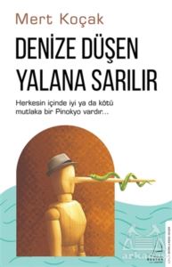 Denize Düşen Yalana Sarılır