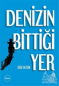 Denizin Bittiği Yer