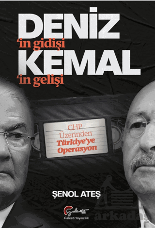 Deniz’İn Gidişi, Kemal’İm Gelişi CHP Üzerinden Türkiye’Ye Operasyon