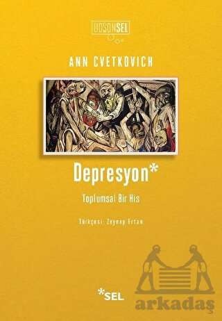 Depresyon: Toplumsal Bir His