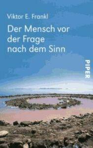 Der Mensch Vor Der Frage Nach Dem Sinn