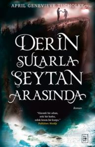 Derin Sularla Şeytan Arasında