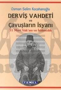 Derviş Vahdeti ve Çavuşların İsyanı