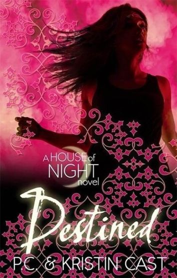 Destined : House Of Night