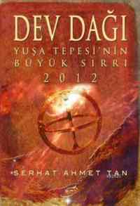 Dev Dağı; Yuşa Tepesinin Büyük Sırrı 2012