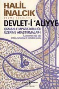 Devlet-İ Aliyye; Osmanlı İmparatorluğu Üzerine Araştırmalar - I