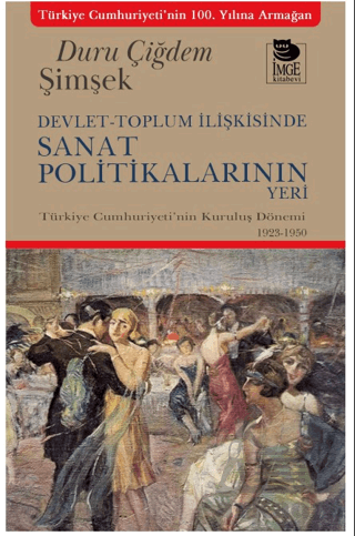 Devlet-Toplum İlişkisinde Sanat Politikalarının Yeri