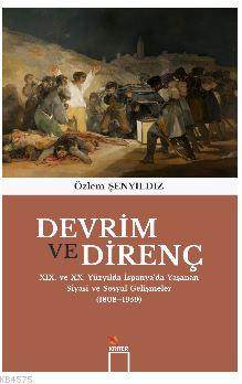 Devrim Ve Direnç; XIX. Ve XX. Yüzyılda İspanya'da Yaşanan Siyasi Ve Sosyal Gelişmeler (1808-1959)