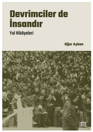 Devrimciler De İnsandır