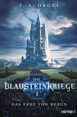 Die Blausteinkriege 1: Das Erbe Von Berun