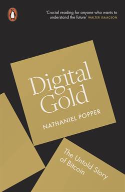 Digital Gold: The Untold Story of Bitcoin