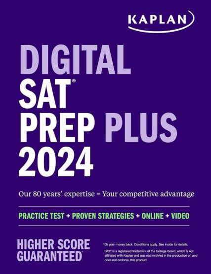 Digital SAT Prep Plus 2024 Includes 1 Full Length Practice Test, 700+ Practice Questions - Kaplan Test Prep