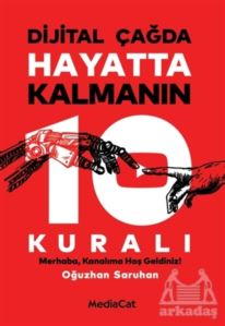 Dijital Çağda Hayatta Kalmanın 10 Kuralı