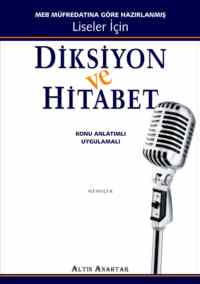 Diksiyon ve Hitabet; MEB Müfredatına Göre Hazırlanmış Liseler İçin Konu Anlatımlı Uygulamalı