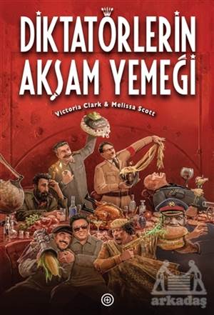 Diktatörlerin Akşam Yemeği