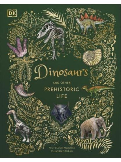 Dinosaurs and Other Prehistoric Life - DK Children's Anthologies