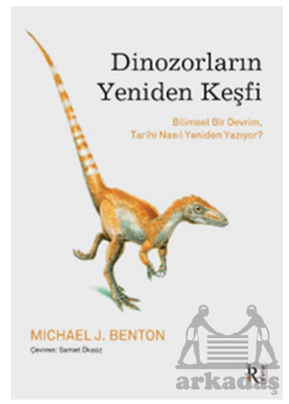 Dinozorların Yeniden Keşfi