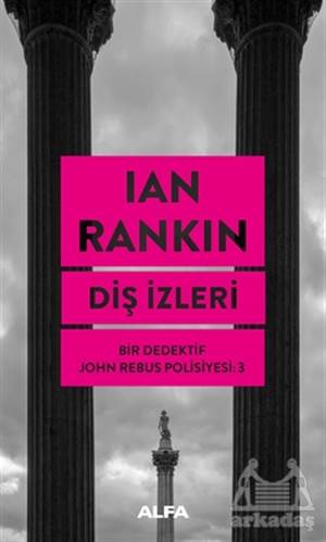 Diş İzleri - Bir Dedektif John Rebus Polisiyesi 3