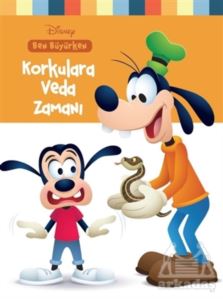 Disney Ben Büyürken Korkulara Veda Zamanı