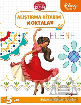 Disney Eğitsel Prenses Elena Alıştırma Kitabım Noktalar