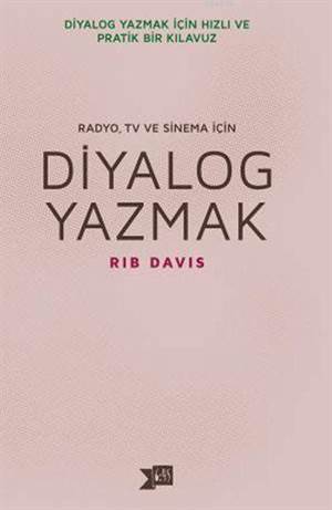 Diyalog Yazmak; Radyo, TV ve Sinema İçin