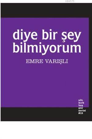 Diye Bir Şey Bilmiyorum