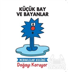 Doğayı Koruyor - Küçük Bay Ve Bayanlar